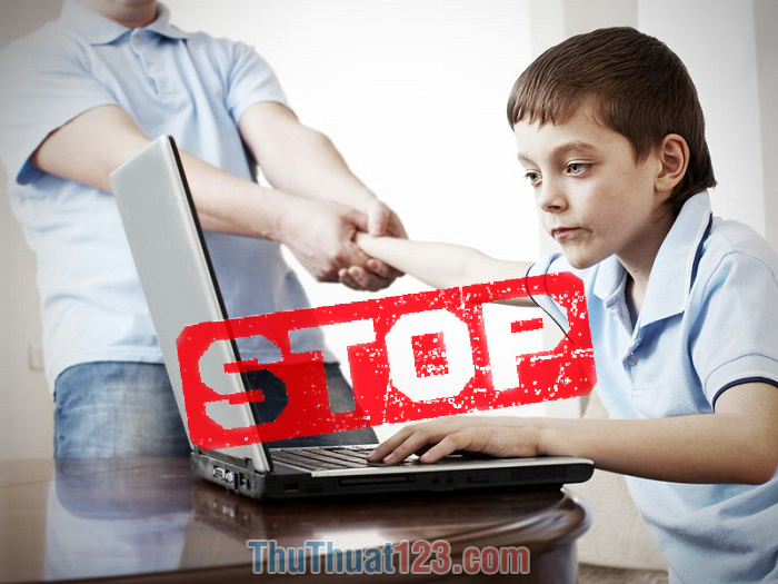 Chặn trang web bất kỳ không cho trẻ truy cập trang web cấm