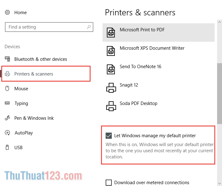Vào tab Printers & scanners rồi tích vào dòng Let Windows manage my default printer