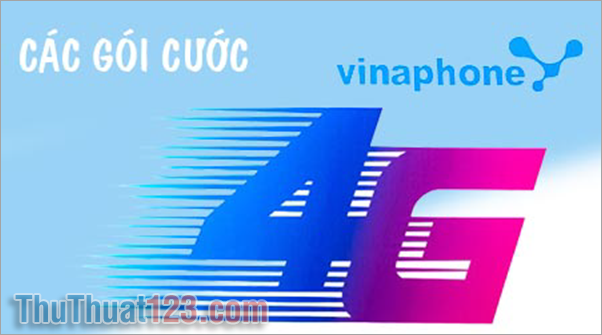 Hướng dẫn cách đăng ký 4G Vinaphone chính xác và nhanh nhất